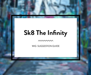 Sk8 The Infinity: Wig Suggestion Guide