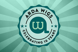 Arda Wigs - Celebrating 10 Years