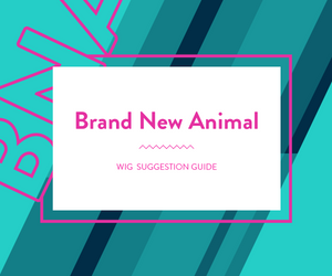 BNA: Wig Suggestion Guide