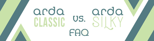 Arda CLASSIC vs Arda SILKY FAQ