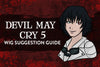 Devil May Cry 5 Wig Suggestion Guide