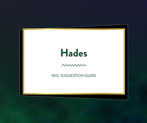 Wig Suggestion Guide: Hades