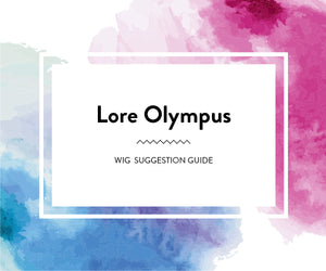 Lore Olympus: Wig Suggestion Guide