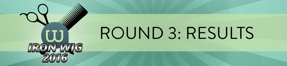 Iron Wig 2016 Round 3: Results