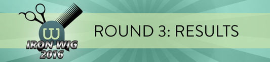 Iron Wig 2016 Round 3: Results