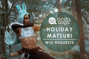 Holiday Matsuri 2019 Wig Requests