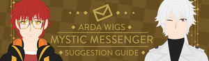 Wig Suggestion Guide – Mystic Messenger