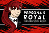Persona 5: Royal Wig Suggestions