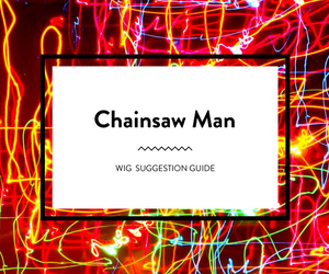 Chainsaw Man: A wig suggestion guide