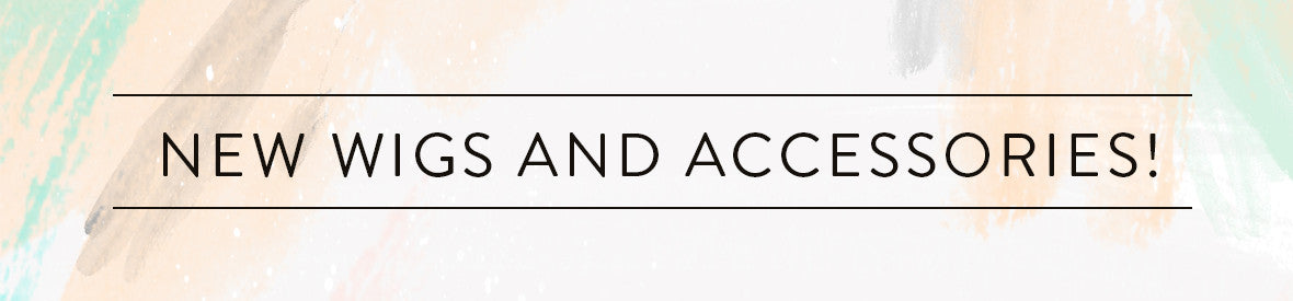 New Wigs And Accessories!