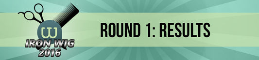 Iron Wig 2016 Round 1: Results