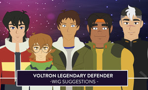 Wig Suggestion Guide – Voltron Legendary Defender